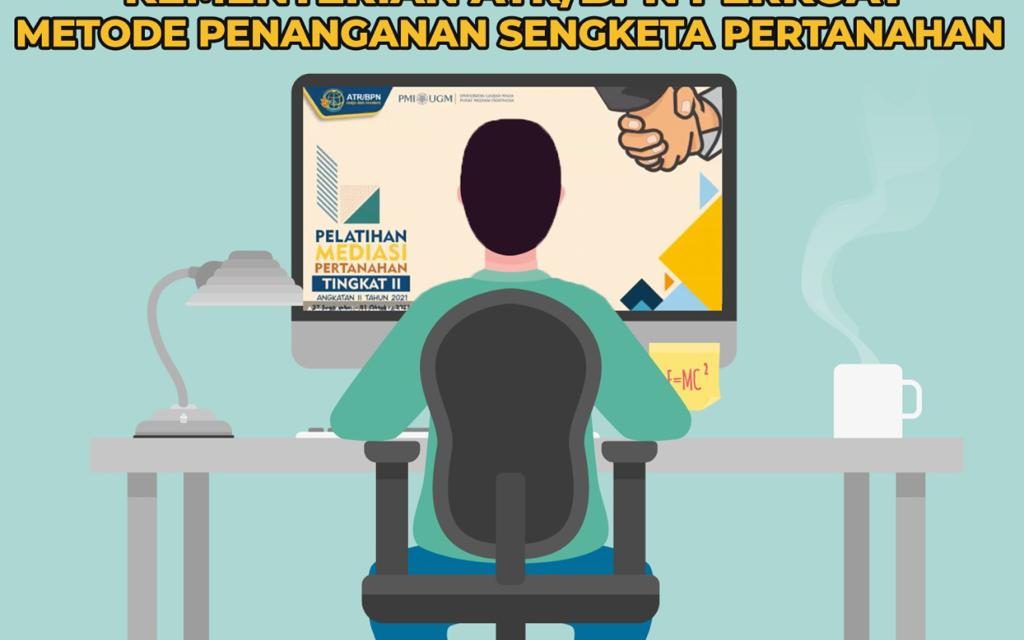 Gelar Pelatihan Mediasi Pertanahan, Kementerian ATR/BPN Perkuat Metode Penanganan Sengketa Pertanahan