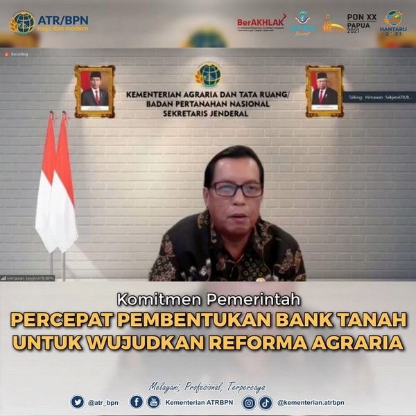 Komitmen Pemerintah Percepat Pembentukan Badan Bank Tanah untuk Wujudkan Reforma Agraria