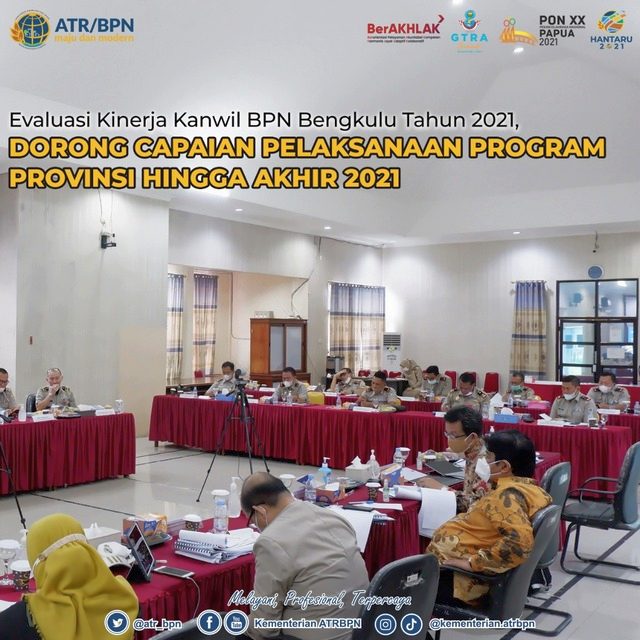 Evaluasi Kinerja Kanwil BPN Bengkulu Tahun 2021, Dorong Capaian Pelaksanaan Program Provinsi hingga Akhir 2021