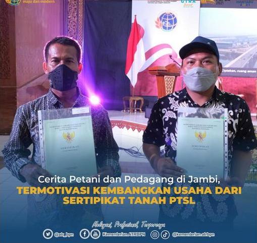 Cerita Petani dan Pedagang di Jambi, Termotivasi Kembangkan Usaha dari Sertipikat Tanah PTSL