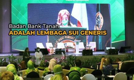 Badan Bank Tanah adalah Lembaga Sui Generis