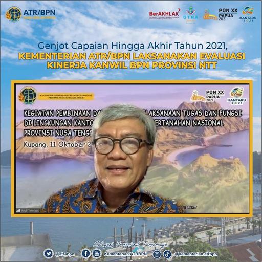 Genjot Capaian Hingga Akhir Tahun 2021, Kementerian ATR/BPN Laksanakan Evaluasi Kinerja Kanwil BPN Provinsi NTT