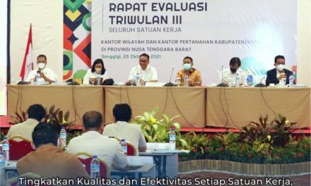 Tingkatkan Kualitas dan Efektivitas Setiap Satuan Kerja, Kementerian ATR/BPN Lakukan Pembinaan di Provinsi Nusa Tenggara Barat