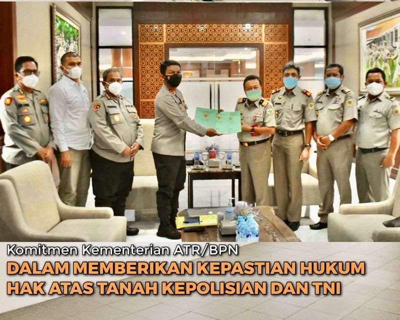 Komitmen Kementerian ATR/BPN dalam Memberikan Kepastian Hukum Hak atas Tanah Kepolisian dan TNI
