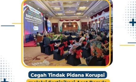 Cegah Tindak Pidana Korupsi melalui Sertipikasi Aset Pemda