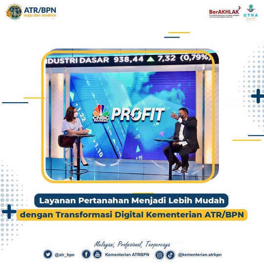 Layanan Pertanahan Menjadi Lebih Mudah dengan Transformasi Digital Kementerian ATR/BPN