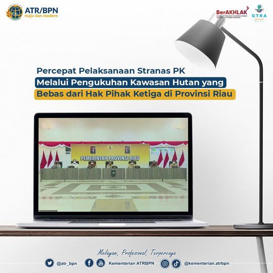 Percepat Pelaksanaan Stranas PK Melalui Pengukuhan Kawasan Hutan yang Bebas dari Hak Pihak Ketiga di Provinsi Riau