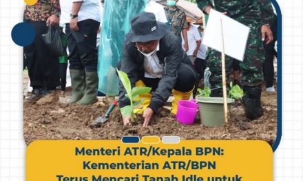Menteri ATR/Kepala BPN: Kementerian ATR/BPN Terus Mencari Tanah Idle untuk Dukung Reforma Agraria