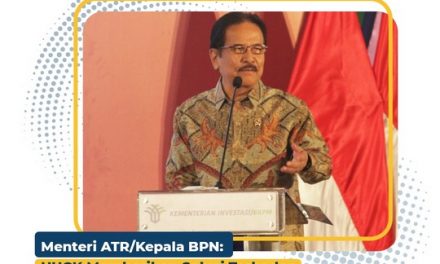 Menteri ATR/Kepala BPN: UUCK Memberikan Solusi Terhadap Rigiditas Penyusunan Rencana Tata Ruang