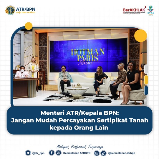 Menteri ATR/Kepala BPN: Jangan Mudah Percayakan Pengurusan Sertipikat Tanah kepada Orang Lain