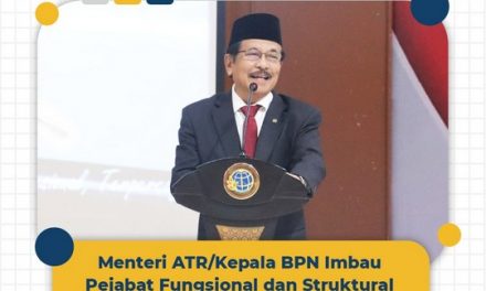 Menteri ATR/Kepala BPN Imbau Pejabat Fungsional dan Struktural untuk Berprestasi serta Jaga Integritas