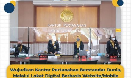 Wujudkan Kantor Pertanahan Berstandar Dunia Melalui Loket Digital Berbasis Website/Mobile