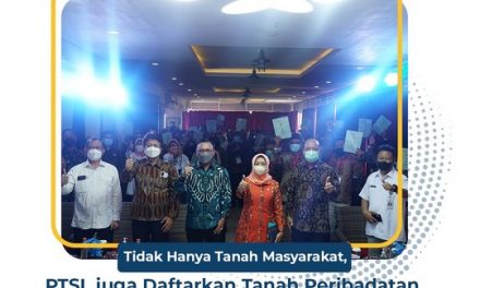 Tidak Hanya Tanah Masyarakat, PTSL juga Daftarkan Tanah Peribadatan