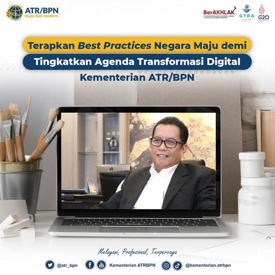 Terapkan Best Practices Negara Maju demi Tingkatkan Agenda Transformasi Digital Kementerian ATR/BPN