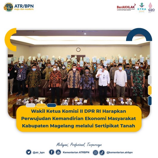 Wakil Ketua Komisi II DPR RI Harapkan Perwujudan Kemandirian Ekonomi Masyarakat Kabupaten Magelang melalui Sertipikat Tanah