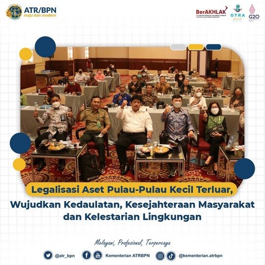 Legalisasi Aset Pulau-Pulau Kecil Terluar, Wujudkan Kedaulatan, Kesejahteraan Masyarakat, dan Kelestarian Lingkungan