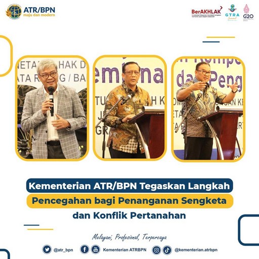 Kementerian ATR/BPN Tegaskan Langkah Pencegahan bagi Penanganan Sengketa dan Konflik Pertanahan
