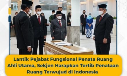 Lantik Pejabat Fungsional Penata Ruang Ahli Utama, Sekjen Harapkan Tertib Penataan Ruang Terwujud di Indonesia