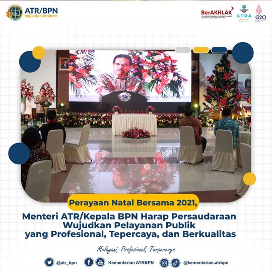Perayaan Natal Bersama 2021, Menteri ATR/Kepala BPN Harap Persaudaraan Wujudkan Pelayanan Publik yang Profesional, Tepercaya, dan Berkualitas