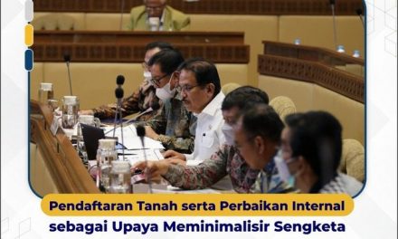 Pendaftaran Tanah serta Perbaikan Internal sebagai Upaya Meminimalisir Sengketa dan Konflik Pertanahan