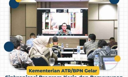 Kementerian ATR/BPN Gelar Sinkronisasi Program Kerja dan Penyusunan Target PNBP Tahun Anggaran 2023