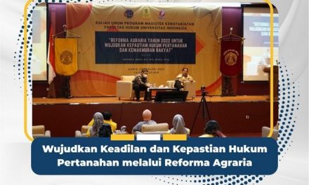 Wujudkan Keadilan dan Kepastian Hukum Pertanahan melalui Reforma Agraria