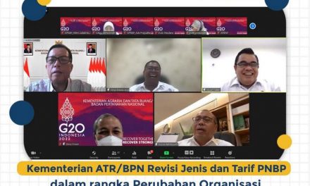 Kementerian ATR/BPN Revisi Jenis dan Tarif PNBP dalam rangka Perubahan Organisasi serta Peningkatan Layanan Berbasis Digital