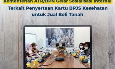 Kementerian ATR/BPN Gelar Sosialisasi Internal Terkait Penyertaan Kartu BPJS Kesehatan untuk Jual Beli Tanah