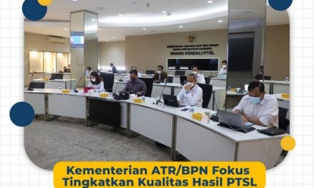 Kementerian ATR/BPN Fokus Tingkatkan Kualitas Hasil PTSL