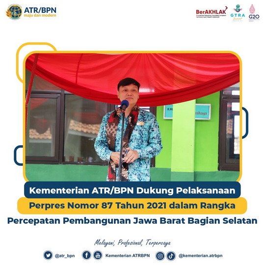 Kementerian ATR/BPN Dukung Pelaksanaan Perpres Nomor 87 Tahun 2021 dalam Rangka Percepatan Pembangunan Jawa Barat Bagian Selatan