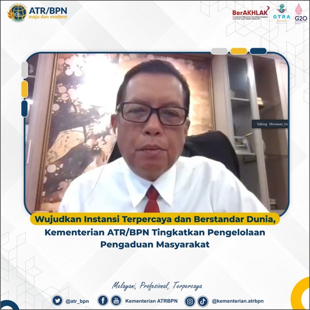 Wujudkan Instansi Terpercaya dan Berstandar Dunia, Kementerian ATR/BPN Tingkatkan Pengelolaan Pengaduan Masyarakat