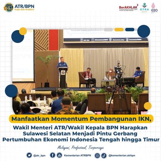 Manfaatkan Momentum Pembangunan IKN, Wakil Menteri ATR/Wakil Kepala BPN Harapkan Sulawesi Selatan Menjadi Pintu Gerbang Pertumbuhan Ekonomi Indonesia Tengah hingga Timur
