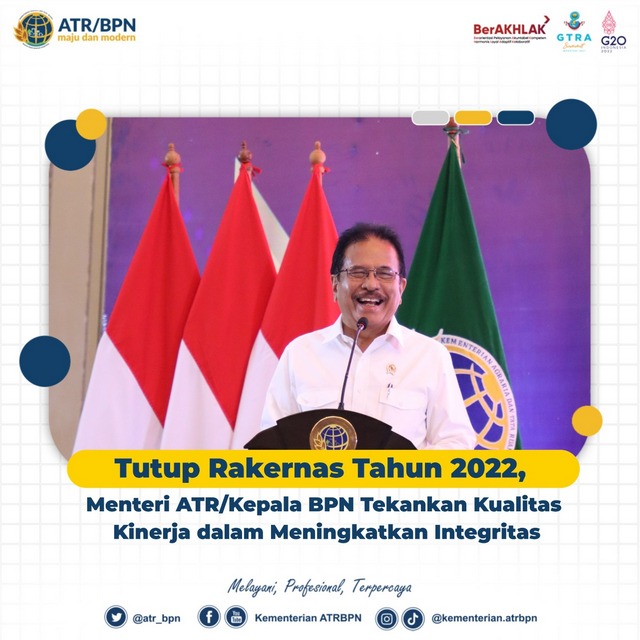 Tutup Rakernas Tahun 2022, Menteri ATR/Kepala BPN Tekankan Kualitas Kinerja dalam Meningkatkan Integritas