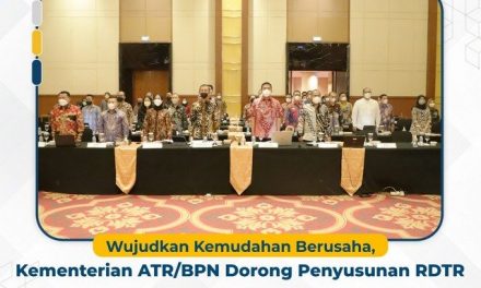 Wujudkan Kemudahan Berusaha, Kementerian ATR/BPN Dorong Penyusunan RDTR