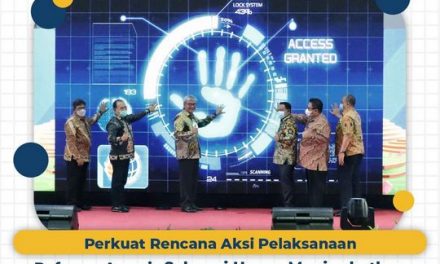 Perkuat Rencana Aksi Pelaksanaan Reforma Agraria Sebagai Upaya Meningkatkan Kesejahteraan Masyarakat