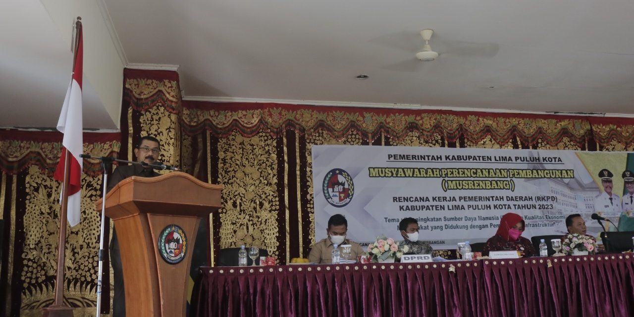 Musrenbang Kabupaten Limapuluh Kota Tahun 2023, Optimalisasikan Pemanfaatan Potensi Ekonomi Daerah