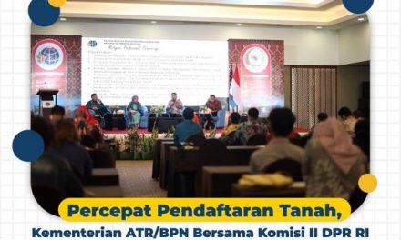 Percepat Pendaftaran Tanah, Kementerian ATR/BPN Bersama Komisi II DPR RI Sosialisasikan Program Strategis di Banjarmasin