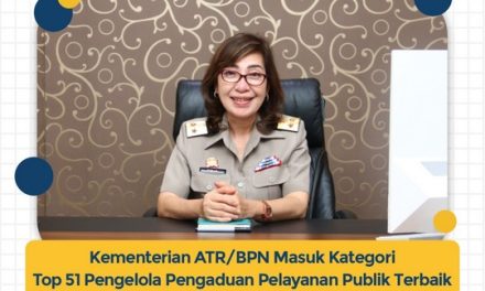 Kementerian ATR/BPN Masuk Kategori Top 51 Pengelola Pengaduan Pelayanan Publik Terbaik