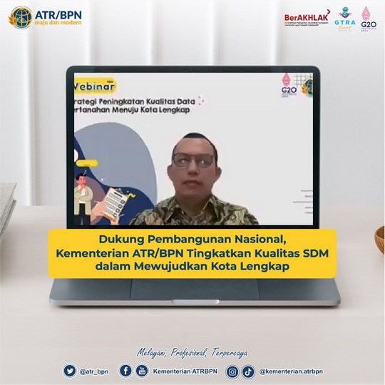 Dukung Pembangunan Nasional, Kementerian ATR/BPN Tingkatkan Kualitas SDM dalam Mewujudkan Kota Lengkap
