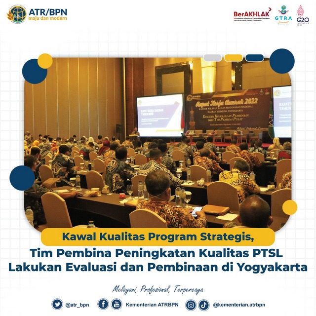 Kawal Kualitas Program Strategis, Tim Pembina Peningkatan Kualitas PTSL Lakukan Evaluasi dan Pembinaan di Yogyakarta
