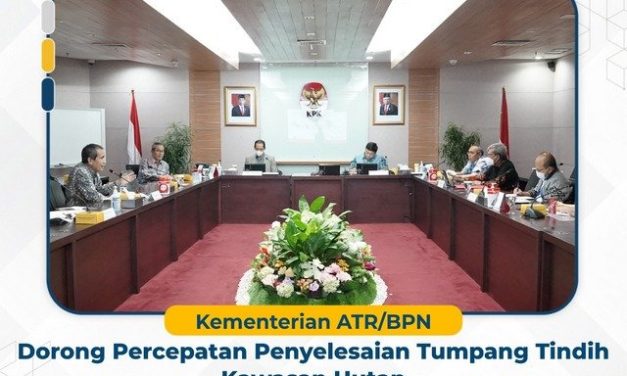 Kementerian ATR/BPN Dorong Percepatan Penyelesaian Tumpang Tindih Kawasan Hutan