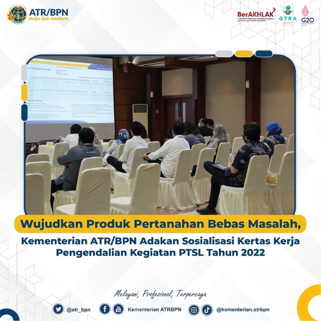 Wujudkan Produk Pertanahan Bebas Masalah, Kementerian ATR/BPN Adakan Sosialisasi Kertas Kerja Pengendalian Kegiatan PTSL Tahun 2022