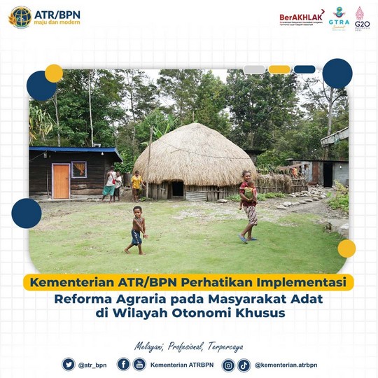 Kementerian ATR/BPN Perhatikan Implementasi Reforma Agraria pada Masyarakat Adat di Wilayah Otonomi Khusus