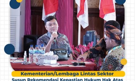 Kementerian/Lembaga Lintas Sektor Susun Rekomendasi Kepastian Hukum Hak Atas Tanah Masyarakat dan Perizinan Berusaha pada Rakornas GTRA Summit 2022
