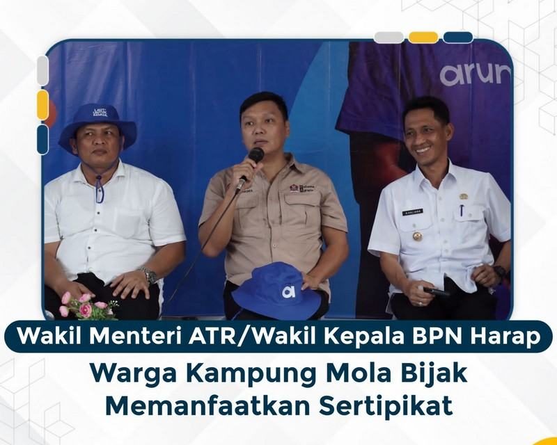 Wakil Menteri ATR/Wakil Kepala BPN Harap Warga Kampung Mola Bijak Memanfaatkan Sertipikat