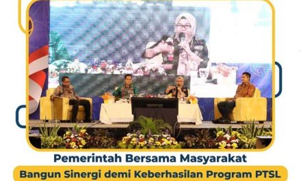 Pemerintah Bersama Masyarakat Bangun Sinergi demi Keberhasilan Program PTSL