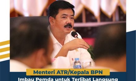 Menteri ATR/Kepala BPN Imbau Pemda untuk Terlibat Langsung dalam Akselerasi PTSL