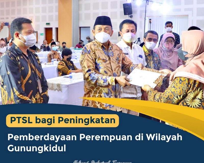 PTSL bagi Peningkatan Pemberdayaan Perempuan di Wilayah Gunungkidul