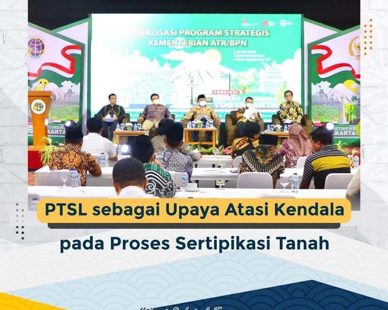 PTSL sebagai Upaya Atasi Kendala pada Proses Sertipikasi Tanah