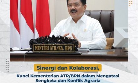 Sinergi dan Kolaborasi, Kunci Kementerian ATR/BPN dalam Mengatasi Sengketa dan Konflik Agraria